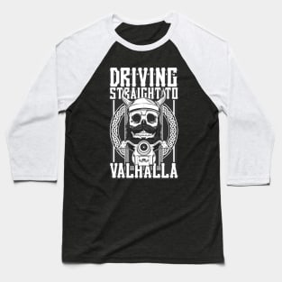 Driving Straight To Valhalla Tshirt Baseball T-Shirt